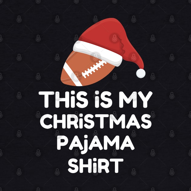 This Is My Christmas Pajama Shirt Football Design by PsychoDynamics